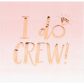 Servilletas pequeñas Bride to Be | I do Crew